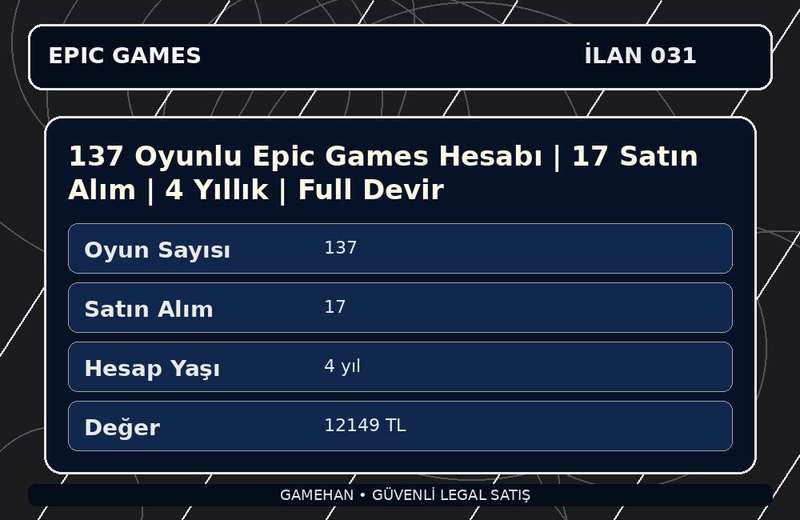 137 Oyunlu Epic Games Hesabı | 17 Satın Alım | 4 Yıllık | Full Devir