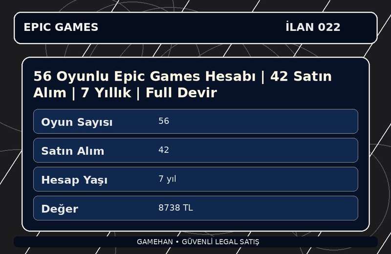 56 Oyunlu Epic Games Hesabı | 42 Satın Alım | 7 Yıllık | Full Devir