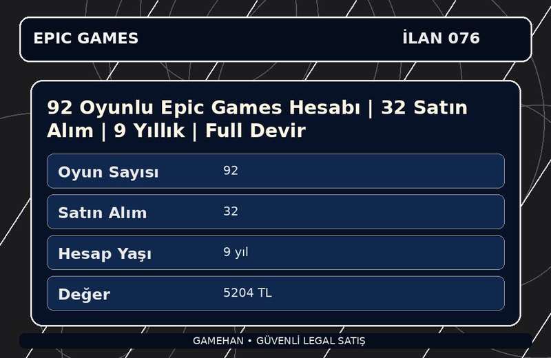 92 Oyunlu Epic Games Hesabı | 32 Satın Alım | 9 Yıllık | Full Devir