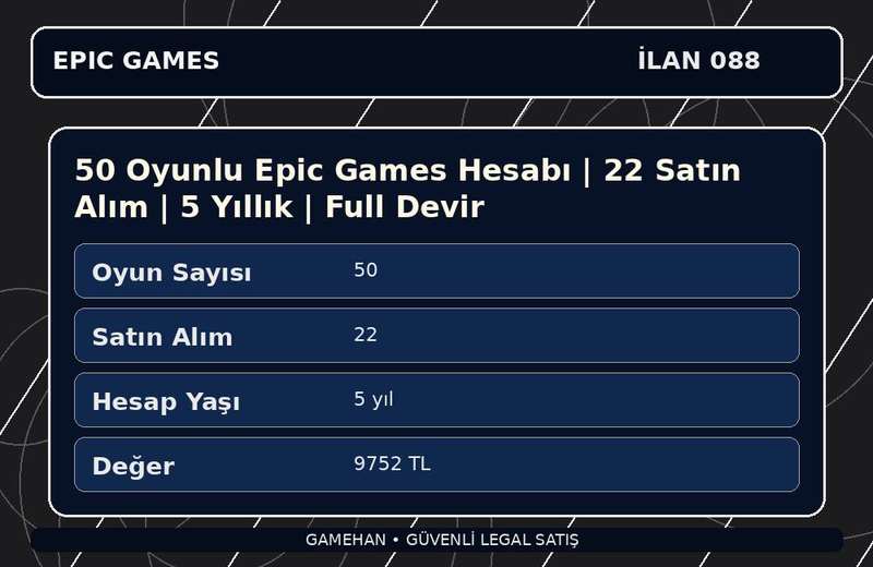 50 Oyunlu Epic Games Hesabı | 22 Satın Alım | 5 Yıllık | Full Devir
