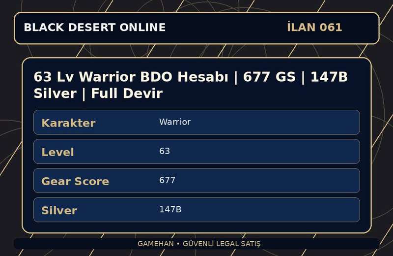63 Lv Warrior BDO Hesabı | 677 GS | 147B Silver | Full Devir