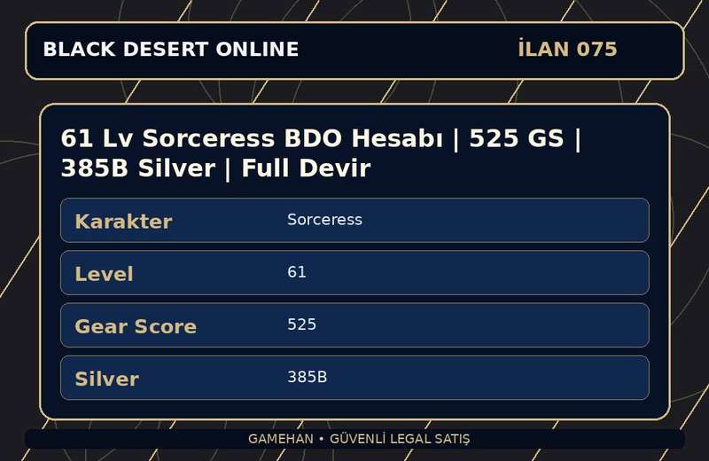61 Lv Sorceress BDO Hesabı | 525 GS | 385B Silver | Full Devir