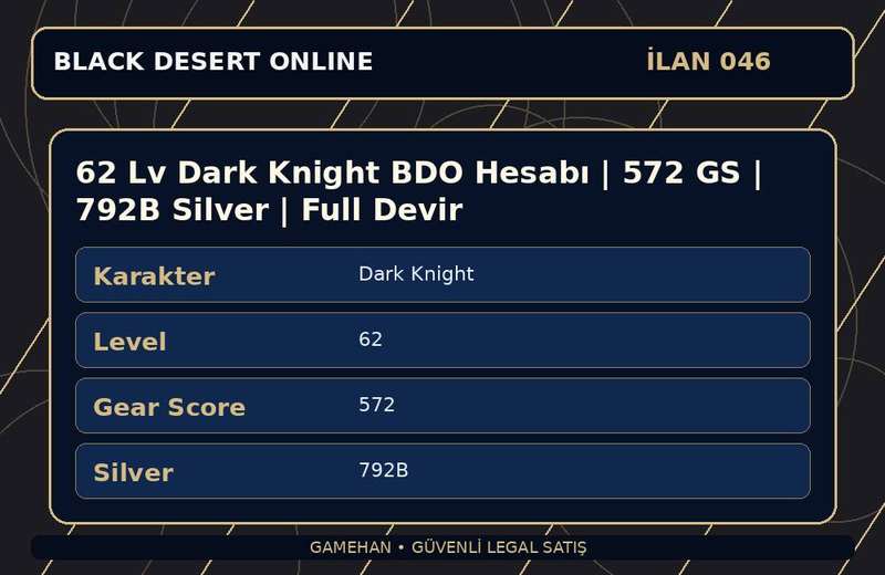 62 Lv Dark Knight BDO Hesabı | 572 GS | 792B Silver | Full Devir