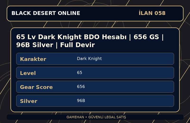 65 Lv Dark Knight BDO Hesabı | 656 GS | 96B Silver | Full Devir