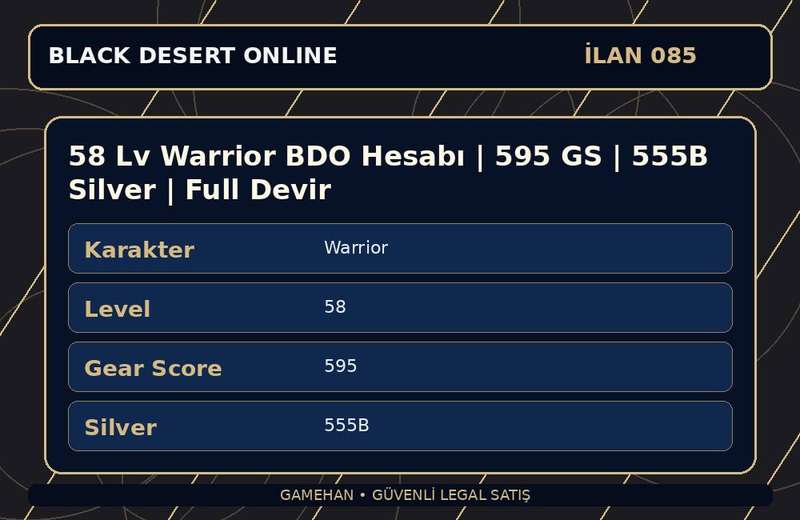 58 Lv Warrior BDO Hesabı | 595 GS | 555B Silver | Full Devir