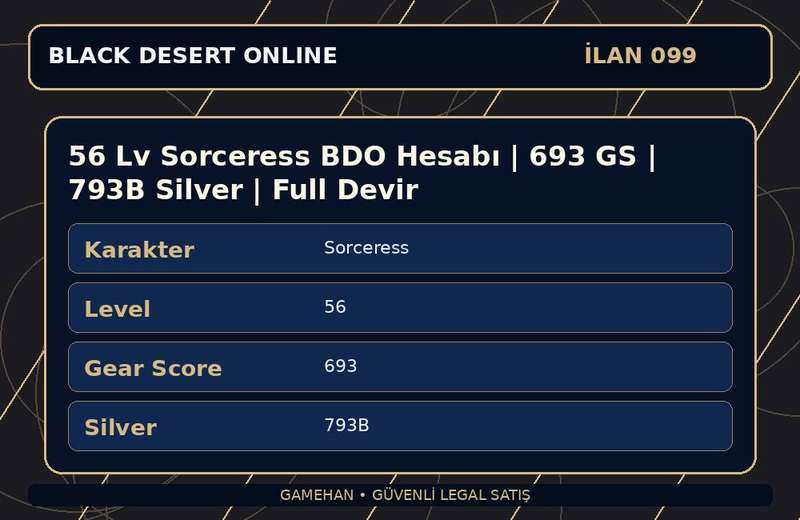 56 Lv Sorceress BDO Hesabı | 693 GS | 793B Silver | Full Devir
