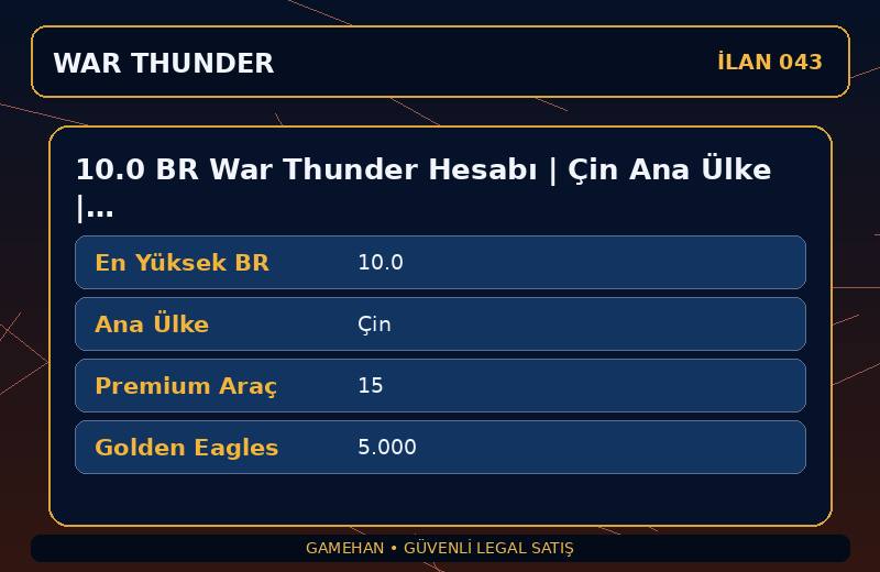 10.0 BR War Thunder Hesabı | Çin Ana Ülke | 15 Premium Araç | ASIA