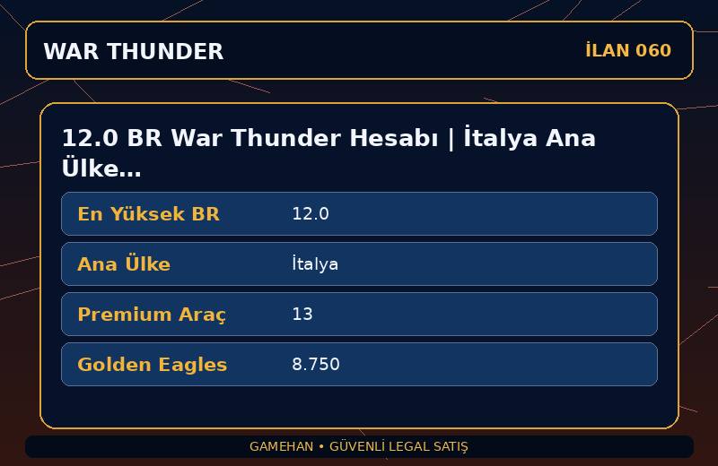 12.0 BR War Thunder Hesabı | İtalya Ana Ülke | 13 Premium Araç | NA