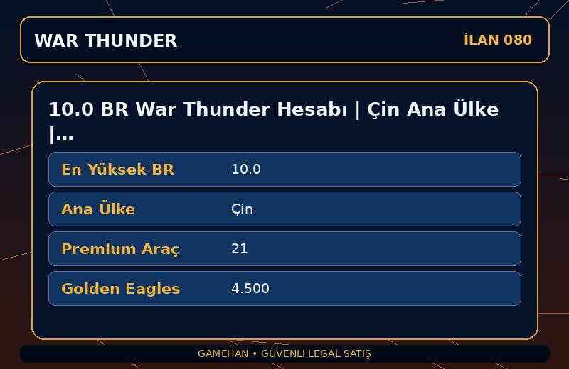 10.0 BR War Thunder Hesabı | Çin Ana Ülke | 21 Premium Araç | EU