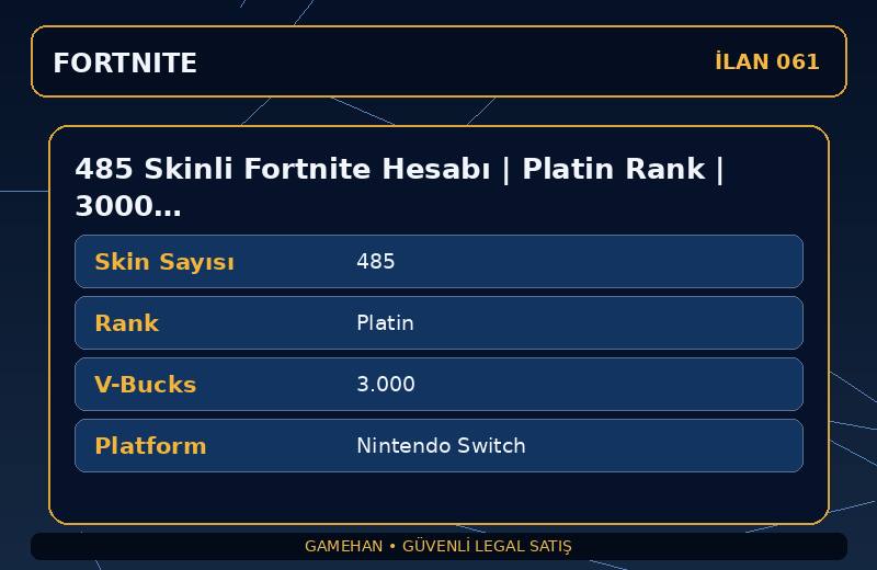 485 Skinli Fortnite Hesabı | Platin Rank | 3000 V-Bucks | Battle Pass Koleksiyonu