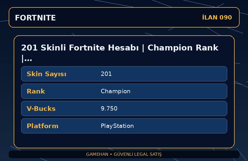 201 Skinli Fortnite Hesabı | Champion Rank | 9750 V-Bucks | Eski Sezon Skinleri