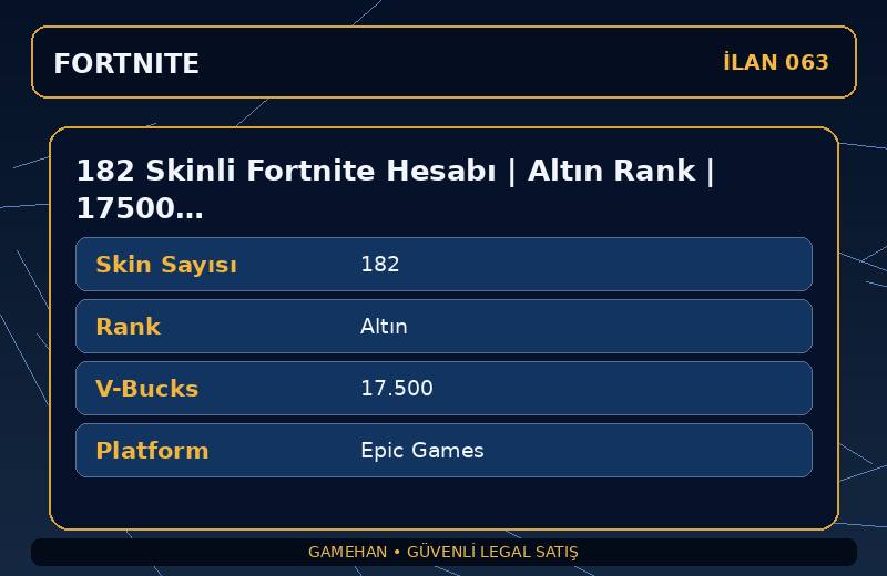 182 Skinli Fortnite Hesabı | Altın Rank | 17500 V-Bucks | Battle Pass Koleksiyonu