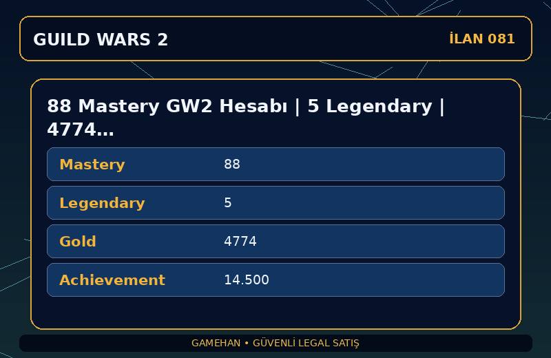 88 Mastery GW2 Hesabı | 5 Legendary | 4774 Gold | EU