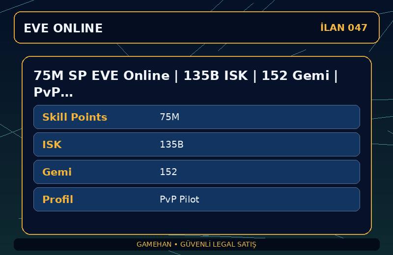 75M SP EVE Online | 135B ISK | 152 Gemi | PvP Pilot