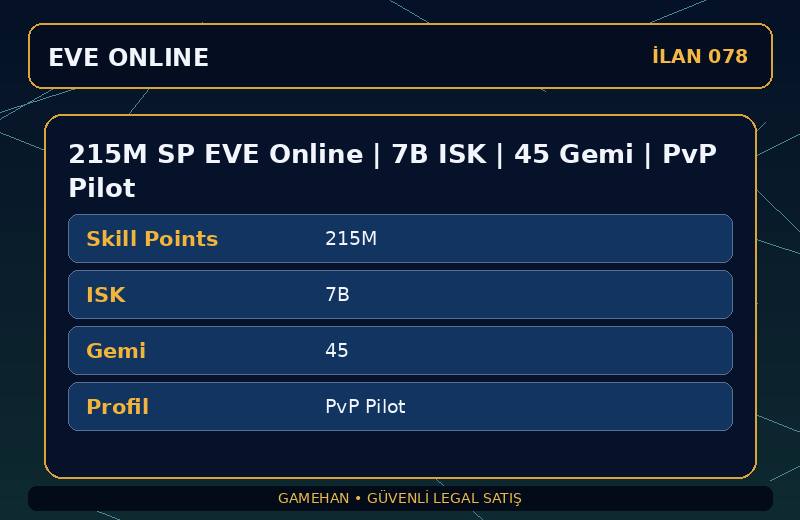 215M SP EVE Online | 7B ISK | 45 Gemi | PvP Pilot