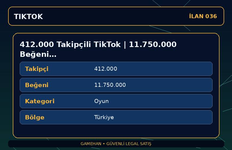 412.000 Takipçili TikTok | 11.750.000 Beğeni | Oyun | Türkiye