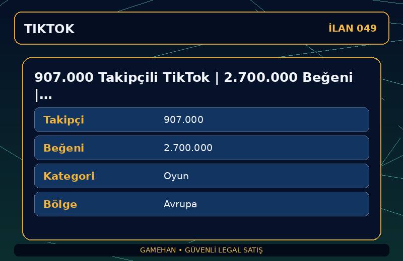 907.000 Takipçili TikTok | 2.700.000 Beğeni | Oyun | Avrupa