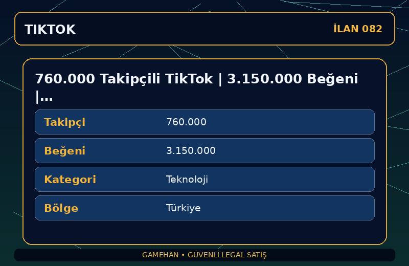 760.000 Takipçili TikTok | 3.150.000 Beğeni | Teknoloji | Türkiye