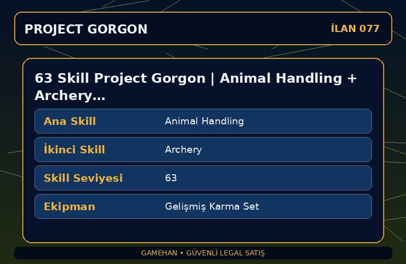 63 Skill Project Gorgon | Animal Handling + Archery | Gelişmiş Karma Set | Blacksmithing