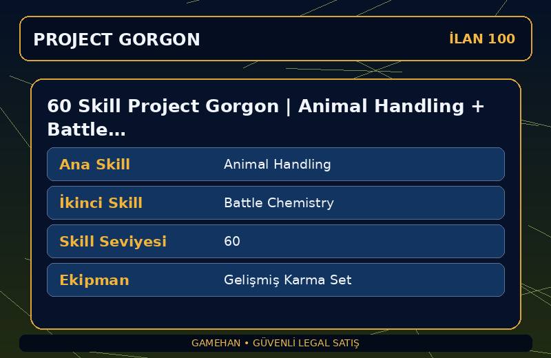 60 Skill Project Gorgon | Animal Handling + Battle Chemistry | Gelişmiş Karma Set | Tailoring